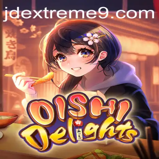 Explore the Exciting World of OishiDelights: An Immersive Gaming Experience Featuring JD Extreme
